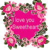 I love you Sweetheart  *